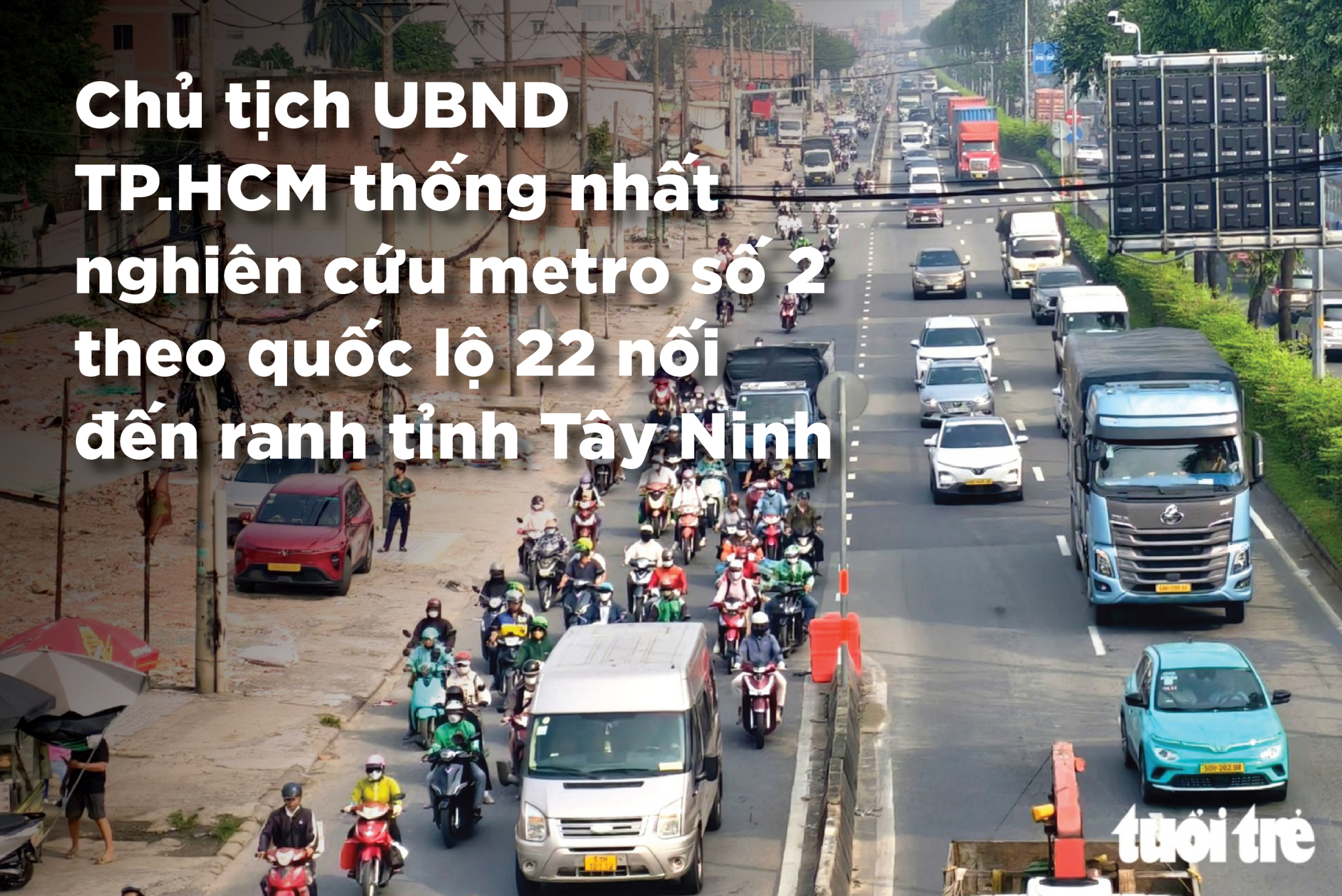Chủ tịch UBND TP.HCM thống nhất nghiên cứu metro số 2 theo quốc lộ 22 nối đến ranh tỉnh Tây Ninh